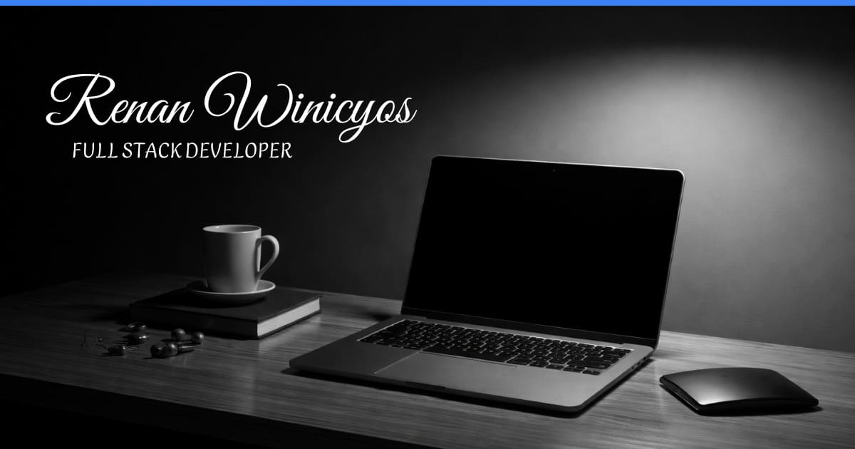 Renan Winicyos | Desenvolvedor Full Stack & Soluções Digitais
